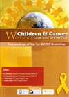 Proceedings of the 1st Workshop on Interdisciplinary Research Collaboration on Children and Cancer Care and Prevention